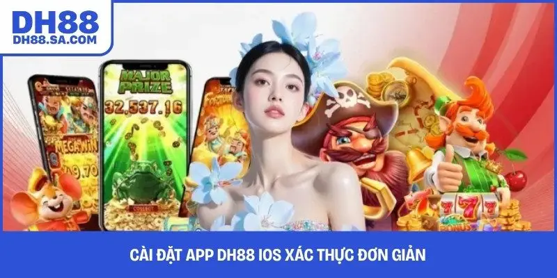 Cài đặt app DH88 iOS xác thực đơn giản